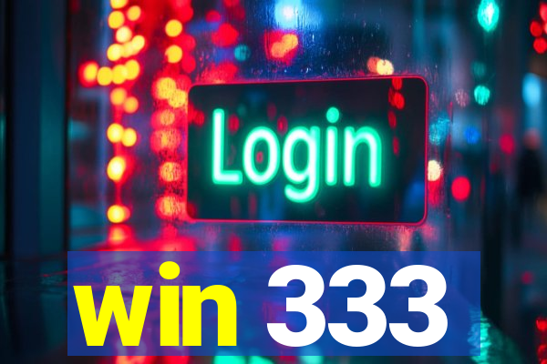 win 333